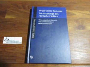 gebrauchtes Buch – Sehlmeyer, Markus und Sextus Aurelius Victor – Origo gentis Romanae = Die Ursprünge des römischen Volkes. hrsg., übers., kommentiert und mit Essays vers. von, Texte zur Forschung ; Bd. 82