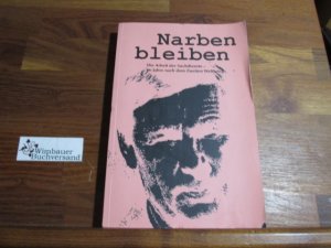 gebrauchtes Buch – Narben bleiben : die Arbeit der Suchdienste ; 60 Jahre nach dem Zweiten Weltkrieg. [Hrsg.: Deutsche Dienststelle in Berlin ...], Volksbund Deutsche Kriegsgräberfürsorge: Bücher für Freunde und Förderer ; 10