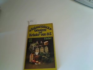 gebrauchtes Buch – Roland Gööck – Gewürze und Kräuter von A - Z