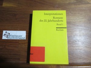 gebrauchtes Buch – Interpretationen : Romane des 20. Jahrhunderts; Teil: Bd. 1