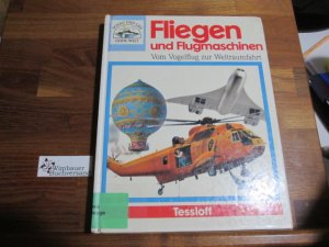 Fliegen und Flugmaschinen. Text von. Ill. von Luciano Corbella. [Hrsg.: Miranda Smith. Aus dem Engl. von Wolfgang Rhiel]