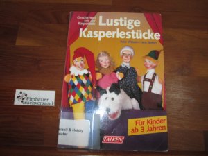 gebrauchtes Buch – Peter Wilhelm – Lustige Kasperlestücke : Geschichten aus der Kasperkiste ; [für Kinder ab 3 Jahren]. Jens Steffen