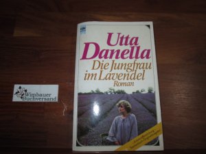 gebrauchtes Buch – Utta Danella – Die Jungfrau im Lavendel : Roman.