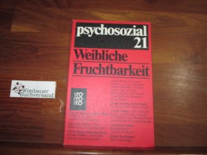 gebrauchtes Buch – Psychosozial; Teil: 21. Jg. 7 _ Schwerpunktthema Weibliche Fruchtbarkeit