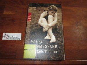 gebrauchtes Buch – Petra Hammesfahr – Merkels Tochter : Roman.