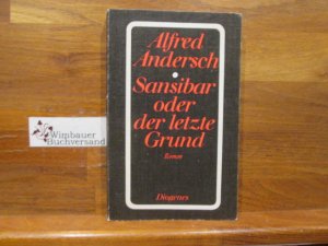 gebrauchtes Buch – Alfred Andersch – Sansibar oder der letzte Grund : Roman. Diogenes-Taschenbücher ; 1, 2