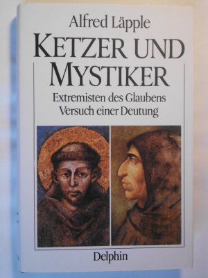 gebrauchtes Buch – Alfred Läpple – Ketzer und Mystiker