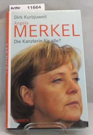 gebrauchtes Buch – Dirk Kurbjuweit – Angela Merkel. Die Kanzlerin für alle?