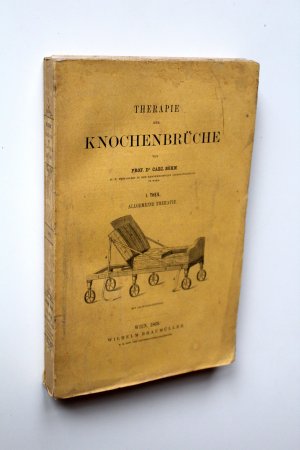 Allgemeine Therapie der Knochenbrüche mit besonderer Rücksicht auf die Verbände für Knochenbrüche und den Transport der Verletzten. Mit 150 Holzschnitten […]