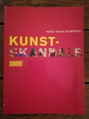 gebrauchtes Buch – Schwerfel, Heinz P – Kunstskandale