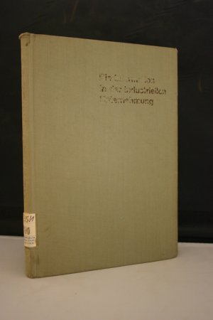 Die Information in der industriellen Unternehmung. Grundzüge einer Organisationstheorie für elektronische Datenverarbeitung (Veröffentlichungen der Schmalenbach-Gesellschaft, Bd. 35)