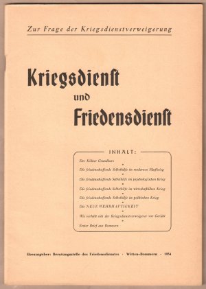 Kriegsdienst und Friedensdienst. Zur Frage der Kriegsdienstverweigerung.