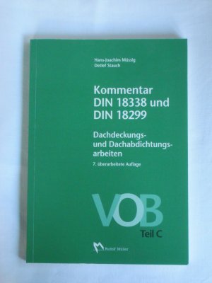 gebrauchtes Buch – Müssig, Hans J; Stauch, Detlef – Kommentar DIN 18338 und DIN 18299 Dachdeckungs- und Dachabdichtungsarbeiten