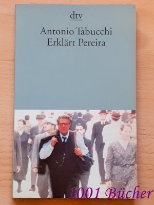 gebrauchtes Buch – Antonio Tabucchi – Erklärt Pereira ~ Eine Zeugenaussage ~ Roman