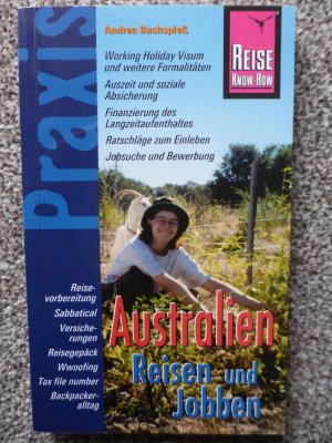 gebrauchtes Buch – Andrea Buchspieß – Reise Know-How Praxis: Australien - Reisen und Jobben - Ratgeber mit vielen praxisnahen Tipps und Informationen