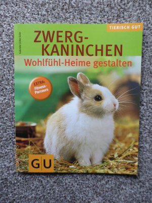 gebrauchtes Buch – Gabriele Linke-Grün – Zwergkaninchen - Wohlfühl-Heime gestalten