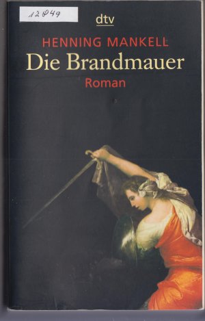 gebrauchtes Buch – Henning Mankell – Die Brandmauer