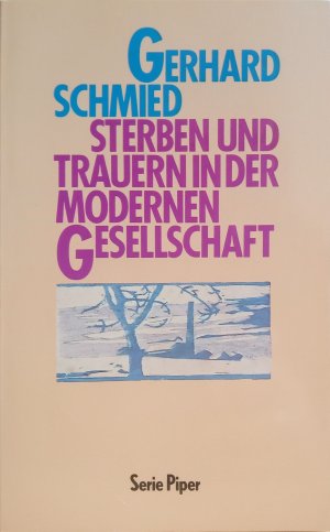 gebrauchtes Buch – Gerhard Schmied – Sterben und Trauern in der modernen Gesellschaft