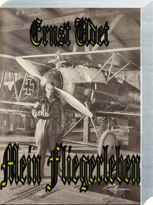 neues Buch – Ernst Udet – Mein Fliegerleben