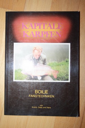 Kapitale Karpfen, Boilie Fangtechniken