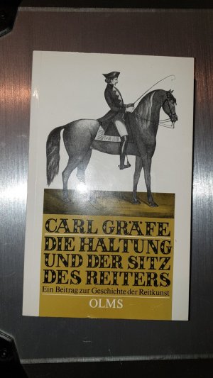 gebrauchtes Buch – Carl Gräfe – Die Haltung und der Sitz des Reiters