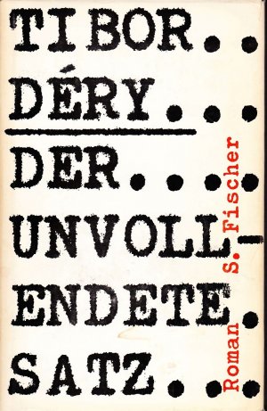 antiquarisches Buch – Tibor Dery – Der unvollendete Satz. [Übertragen Charlotte Ujlaky]. Vom Autor signiert.