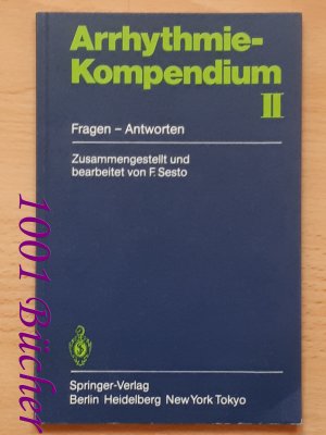 gebrauchtes Buch – F Sesto – Arrhythmie-Kompendium II ~ Fragen - Antworten