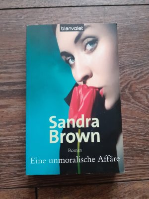 gebrauchtes Buch – Sandra Brown – Eine unmoralische Affäre