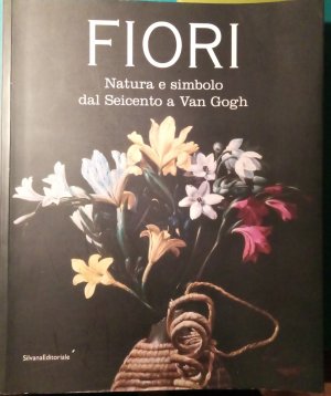 Flori Natura e simbolo Dal seicento a Van Gogh