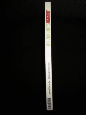 gebrauchtes Buch – Stefanska, Joanna / Hafenmayer – Die Zukunftsmacher. Eine Reise zu Menschen, die die Welt verändern - und was Sie von ihnen lernen können. Mit einem Essay des Friedensnobelpreisträgers Muhammad Yunus