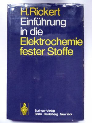 gebrauchtes Buch – H Rickert – Einführung in die Elektrochemie fester Stoffe