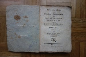 Versuch einer Geschichte der Criminal-Gesetzgebung, der Land- und Banngerichte, Torturen, Urfehden, auch des Hexen und Zauberwesens in der Steyermark