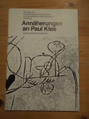 Annäherungen an Paul Klee. Zwanzig Bildinterpretationen