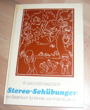 gebrauchtes Buch – Rudolf Sachsenweger – Stereo-Sehübungen - ein Bilderbuch für Kinder von 4 - 10 Jahren