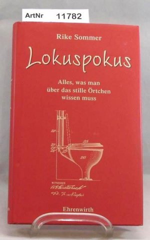 gebrauchtes Buch – Rike Sommer – Lokuspokus. Alles, was man über das stille Örtchen wissen muss