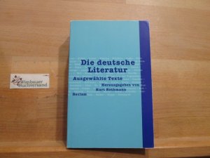 gebrauchtes Buch – Rothmann, Kurt  – Die deutsche Literatur : ausgewählte Texte. hrsg. von Kurt Rothmann / Reclams Universal-Bibliothek ; Nr. 9734