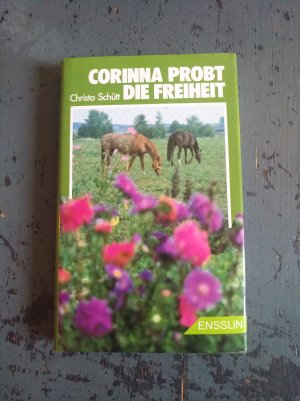 Corinna probt die Freiheit