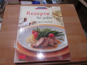 gebrauchtes Buch – Schuhbeck, Alfons (Mitwirkender) – Einfach raffiniert : schnelle Rezepte für jeden Tag. Alfons Schuhbeck. bofrost. [Rezeptfotos Andrea Kramp ; Bernd Gölling. Red.: Kathrin Ullerich ...]