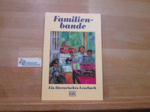 Familienbande : ein literarisches Lesebuch. [mit Texten von Mario Adorf ...] / KiWi ; 339