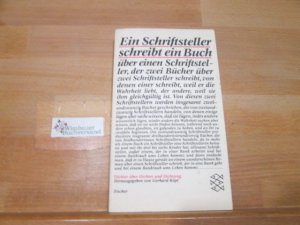 Ein Schriftsteller schreibt ein Buch über einen Schriftsteller, der zwei Bücher über zwei Schriftsteller schreibt ... : Dichter über Dichter u. Dichtung. hrsg. von Gerhard Köpf / Fischer ; 5838