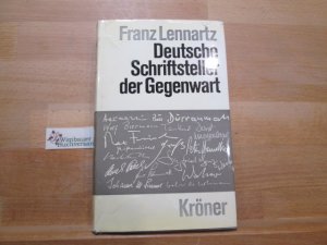 Deutsche Schriftsteller der Gegenwart : Einzeldarst. zur schönen Literatur in dt. Sprache. Franz Lennartz / Kröners Taschenausgabe ; Bd. 151