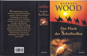 Barbara Wood ***DER FLUCH DER SCHRIFTROLLEN *** sensationeller Fund – Papyrusrollen aus dem ersten Jahrhundert nach Christus*** Nahezu unversehrte Handschriften, seit fast 2000 Jahren in Tonkrügen verborgen*** geb.BuchHC mit SU/wie neu