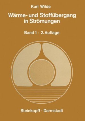 Wärme- und Stoffübergang in Strömungen: Ein Grundkurs für Studierende und Ingenieure Band 1 Erzwungene und Freie Strömung