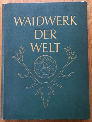 Waidwerk der Welt