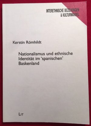 Nationalismus und ethnische Identität im 'spanischen' Baskenland