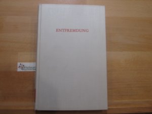 gebrauchtes Buch – Schrey, Heinz-Horst  – Entfremdung. hrsg. von Heinz-Horst Schrey / Wege der Forschung ; Bd. 437