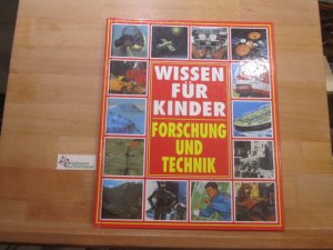 gebrauchtes Buch – Williams, Brian – Forschung und Technik. von Brian und Brenda Williams. [Dt. von Peter Friedrich] / Wissen für Kinder