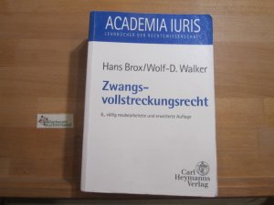 gebrauchtes Buch – Brox, Hans und Wolf-Dietrich Walker – Zwangsvollstreckungsrecht. ; Wolf-D. Walker / Academia iuris