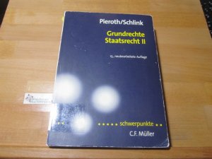 Staatsrecht; Teil: 2., Grundrechte. von und Bernhard Schlink / Schwerpunkte ; Bd. 14