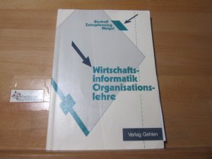 Wirtschaftsinformatik - Organisationslehre; Teil: [Hauptbd.].